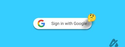 Sign-In-With-Google-Reasons-Why-You-May-or-May-Not-Use-It